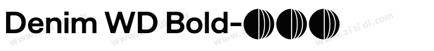 Denim WD Bold字体转换 Denim WD Bold字体转换